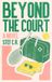 Beyond the Court