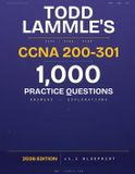 Todd Lammle Todd Lammle's CCNA 200-301: 1,000 Practice Questions, Answers & Explanations — 2026 Edition