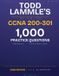 Todd Lammle CCNA 200-301 : 1 000 questions d'entraînement, réponses et explications — Édition 2026