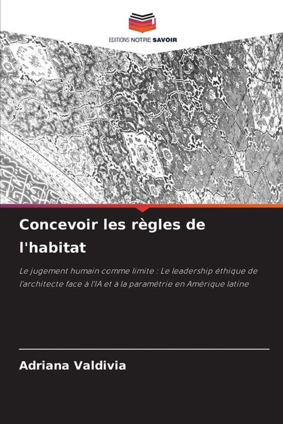 Concevoir Editions Notre Savoir Concevoir les règles de l'habitat Paperback