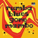 Konkurrent Various Artists - Rumba Blues Gone Mambo (How Latin Changed R&B) (CD)