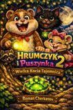 Hrumczyk i Puszynka 2 Wielka Kocia Tajemnica