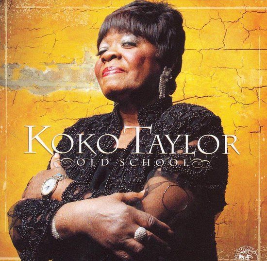 Koko Taylor - Old School