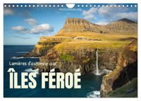 Lumières Calvendo Lumières d'automne aux îles Féroé (Calendrier mural 2027 DIN A4 vertical), CALVENDO calendrier mensuel