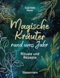 Magische Bassermann, Edition Magische Kräuter rund ums Jahr