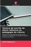 Técnica OmniScriptum SRL Técnica de escrita de diário reflexivo na pedagogia da ciência Paperback
