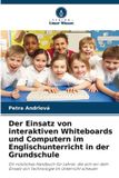 Der Verlag Unser Wissen Der Einsatz von interaktiven Whiteboards und Computern im Englischunterricht in der Grundschule
