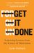 Get It Done: Surprising Lessons from the Science of Motivation