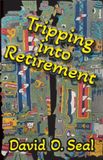 Tripping Regent Press Tripping Into Retirement Paperback