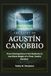 The Story of Agustín Canobbio