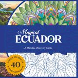 Magical Ecuador: A Mandala Discovery Guide