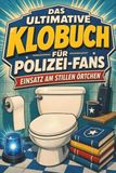 Das tiptop Das ultimative Klobuch für Polizei-Fans