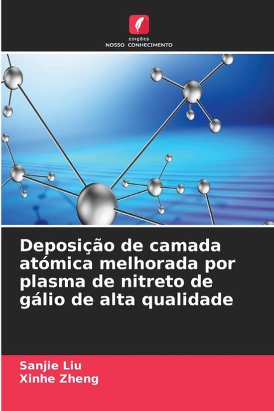 Deposição OmniScriptum SRL Deposição de camada atómica melhorada por plasma de nitreto de gálio de alta qualidade