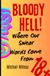 Bloody Hell!: Where Our Swear Words Come From.