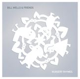 Nursery Bill Wells & Friends - Nursery Rhymes (LP) (Limited Edition)