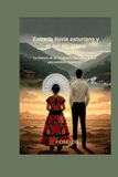 Entre Libri GmbH Entre la lluvia asturiana y el sol del Istmo: La historia de un emigrante que cruzó el mar para sembrar esperanza. Paperback