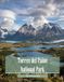 Torres del Paine: Where Granite Towers Touch the Sky – A Cinematic Photographic Journey Through Patagonia's Crown Jewel