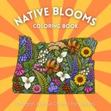 Native Blooms Coloring Book: Oregon Native Plants for Adults