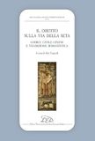 Il diritto sulla via della seta. Codice civile cinese e tradizione romanistica