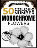 50 Color by Number Monochrome Flowers: Mystery Flowers Revealed A One Pen Symbol Art Activity Book for Relaxation and Stress Relief for Teens and Adults
