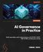 Gouvernance de l'IA en pratique : Construire des programmes responsables et prêts pour l'audit avec ISO/IEC 42001, NIST AI RMF et des contrôles de cycle de vie