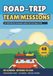 Road-Trip Team Missions: 48 Cooperative Passenger Games for the Whole Trip