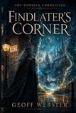 Findlater's Libri GmbH The Gorstan Chronicles- Findlater's Corner