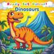 Ready, Set, Colour!: Dinosaurs