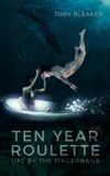 Ten Archway Publishing Ten Year Roulette Paperback