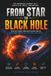 How Do Stars Turn Into Black Holes: The Complete Guide to Star Formation, Supernova Explosions, and Stellar Collapse for Kids Ages 9–12