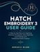 Hatch Embroidery 3 User Guide