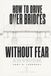How Icecat How to Drive Over Bridges Without Fear: 90 Days to Cross with Calm and Take Any Route You Want