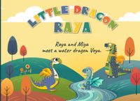 Raya and Miya Meet a Water Dragon, Voya: A Story About Helping a Friend Find Their Way Home