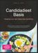 Candidadieet Basis: Voeding voor een Gezonde Darmflora