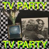 Sonic Rendezvous TV Party - TV Party (LP)