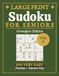 Large Print Sudoku for Seniors Very Easy: Vol. 4 | Grandpa's Edition | Calming Puzzles for Grandpa | Extra Large Print, 8.5 x 11 in | 100 Puzzles and ... Low Vision, Relaxation, and Gifts for Grandpa