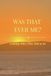 Was That Ever Me?: Undoing Who I Was Told to Be