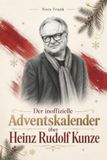 Der Heinz Rudolf Kunze Der inoffizielle Adventskalender über Heinz Rudolf Kunze: Fanbuch und Biografie in einem. Das ideale Geschenk für alle Fans.