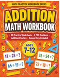 ADDITION MATH WORKBOOK: Addition Practice for Ages 7-12 | 90 Practice Worksheets with 2,700 Problems | Answer Key Included | Build Addition Confidence with Daily Math Practice