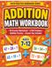 ADDITION MATH WORKBOOK: Addition Practice for Ages 7-12 | 90 Practice Worksheets with 2,700 Problems | Answer Key Included | Build Addition Confidence with Daily Math Practice