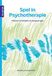 Spel in psychotherapie: Theorie, technieken en toepassingen