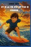 Et si la vie n'était pas si pourrie ...: Lény