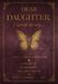 Dear Daughter, I Want to Say...: An Open Letter for the Bereaved: a Guided Grief Journal after the Loss of a Daughter, a Place to Heal and Remember Her Love Forever