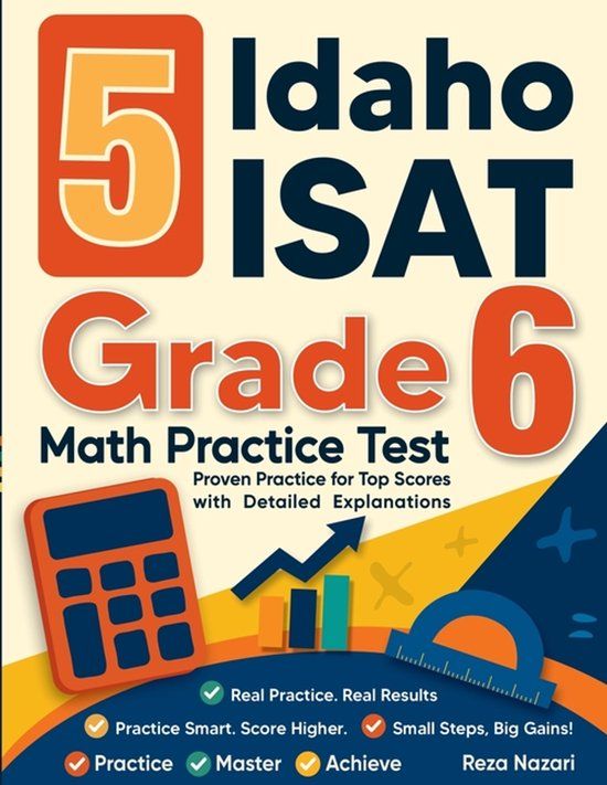 5 Effortless Math Education 5 Idaho ISAT Grade 6 Math Practice Tests