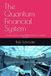 The Quantum Financial System: Analysing the future building blocks of global finance
