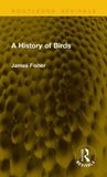 A Routledge Revivals-A History of Birds Hardcover