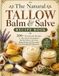 The Natural Tallow Balm & Salve Recipe Book