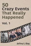 50 Libri GmbH 50 Crazy Events That Really Happened