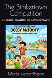 The Stinkertown The Stinkertown Competition: Bubble trouble in Stinkertown