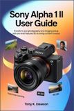Sony Alpha 1 II User Guide